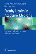 Faculty Health in Academic Medicine: Physicians, Scientists, and the Pressures of Success